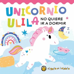 UNICORNIO UNILA NO QUIERE DORMIR