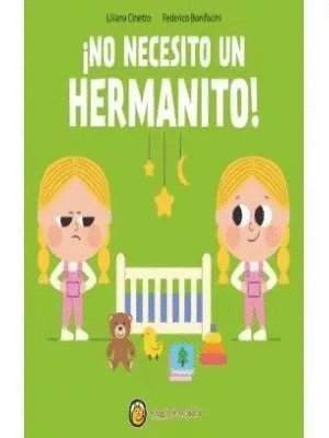 NO NECESITO UN HERMANITO