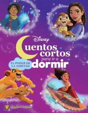 CUENTOS CORTOS PARA IR A DORMIR: EL PODER DE LA AMISTAD