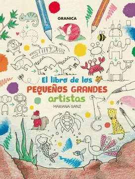 EL LIBRO DE LOS PEQUEÑOS GRANDES ARTISTAS