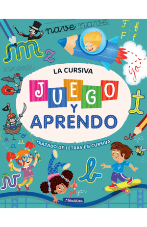 JUEGO Y APRENDO: LA CURSIVA