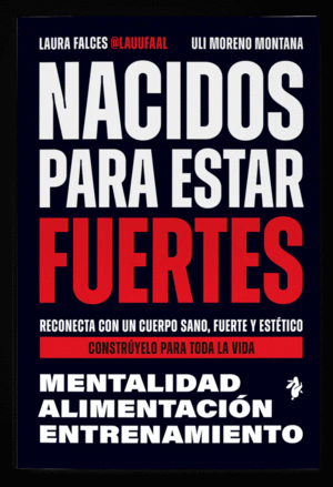 NACIDOS PARA ESTAR FUERTES