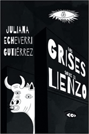 LOS GRISES SOBRE EL LIENZO