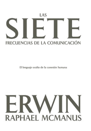 LAS SIETE FRECUENCIAS DE LA COMUNICACIÓN