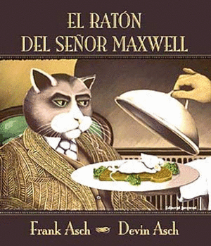 EL RATON DEL SEÑOR MAXWELL