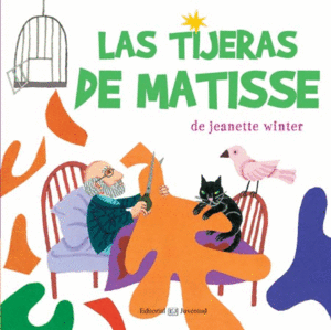 LAS TIJERAS DE MATISSE - DE JEANETTE WINTER