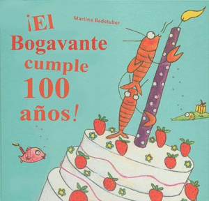 ¡EL BOGAVANTE CUMPLE 100 AÑOS! - MARINA BADSTUBER