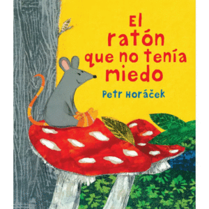 EL RATÓN QUE NO TENÍA MIEDO