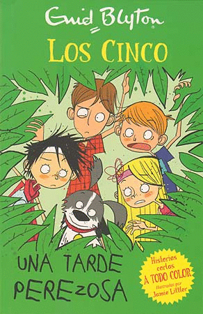 LOS CINCO: UN TARDE PEREZOSA - ENID BLYTON