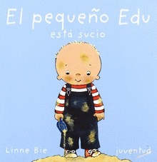 EL PEQUEÑO EDU ESTA SUCIO