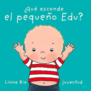 ¿QUE ESCONDE EL PEQUEÑO EDU? - LINNE BIE