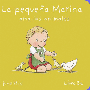 LA PEQUEÑA MARINA AMA LOS ANIMALES - LINNE BIE