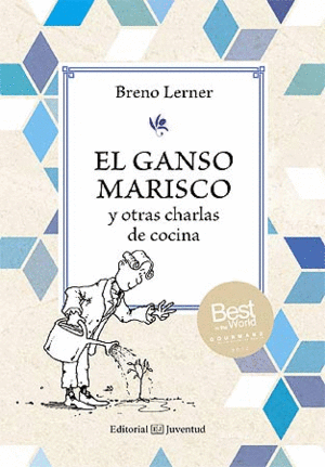 EL GANSO MARISCO Y OTRAS CHARLAS DE COCINA - BRENO LERNER