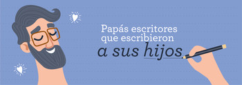 Papás que escribieron a sus hijos