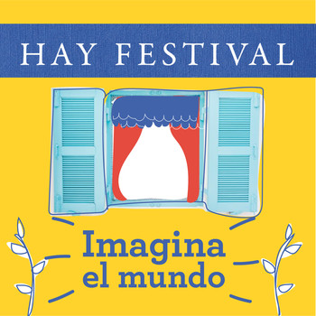 Imagina el mundo con el “Hay Festival”