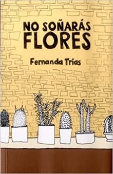 NO SOÑARÁS FLORES