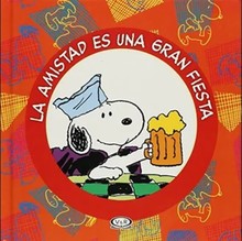 LA AMISTAD ES UNA GRAN FIESTA (SNOOPY)