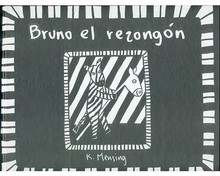 BRUNO EL REZONGÓN