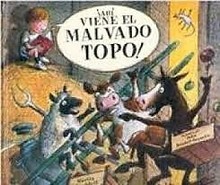 ¡AHI VIENE EL MALVADO TOPO! 