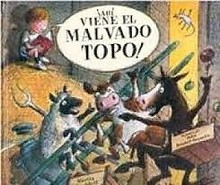 ¡AHI VIENE EL MALVADO TOPO! 