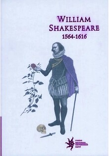 WILLIAM SHAKESPEARE 1564 - 1616