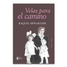 VELAS PARA EL CAMINO - RAQUEL SHWARTZER