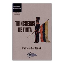 TRINCHERAS DE TINTA - PATRICIA CARDONA