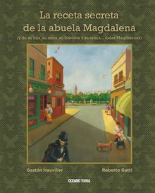 LA RECETA SECRETA DE LA ABUELA MAGDALENA - ROBERTO GATTI