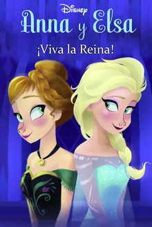 ANNA & ELSA VIVA LA REINA