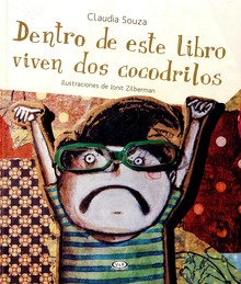 DENTRO DE ESTE LIBRO VIVEN DOS COCODRILOS - CLAUDIA SOUZA