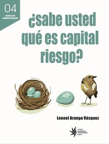 ¿SABE USTED QUÉ ES CAPITAL RIESGO? 