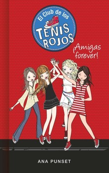 EL CLUB DE LOS TENIS ROJOS: AMIGAS FOREVER