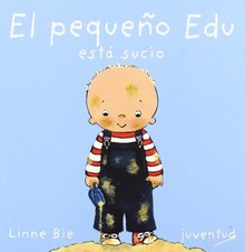 EL PEQUEÑO EDU ESTA SUCIO