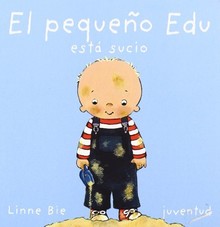 EL PEQUEÑO EDU ESTA SUCIO