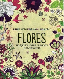 LIBRO ARTISTICO PARA COLOREAR: FLORES