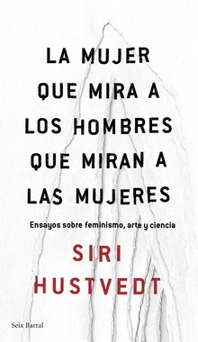 LA MUJER QUE MIRA A LOS HOMBRES QUE MIRAN A LAS MUJERES