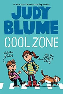 JUDY BLUME: COOL ZONE WITH THE PAIN AND THE GREAT ONE