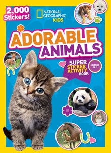 SUPER STICKER ACTIVITY BOOK : ADORABLE ANIMALS - NATGEO KIDS