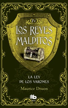 LOS REYES MALDITOS IV: LA LEY DE LOS VARONES 