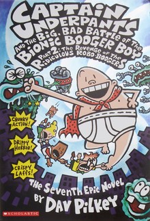 CAPTAIN UNDERPANTS AND THE BIG, BAD BATTLE OF THE BIONIC BOOGER BOY: THE REVENGE 