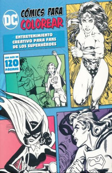 DC COMICS: COMICS PARA COLOREAR (FEMALE)