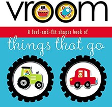 VROOM: A FEEL-AND-FIT SHAPES BOOK OF THINGS THAT GO