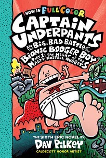 CAPITAN UNDERPANTS: THE BIG, BAD BATTLE OF THE BIONIC BOOGER BOY