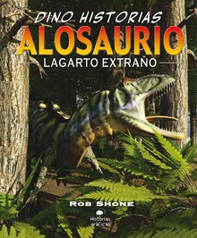 DINO HISTORIAS: ALOSAURIO