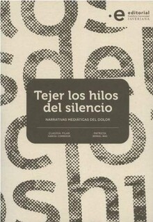 TEJER LOS HILOS DEL SILENCIO