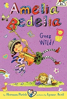 AMELIA BEDELIA: GOES WILD!