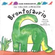 MINI DINOSAURIOS EN TERCERA DIMENSIÓN: BRONTOSAURIO