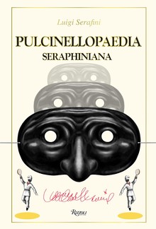 PULCINELLOPAEDIA SERAPHINIANA