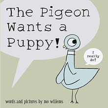 THE PIGEON WANTS A PUPPY!