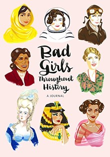 BAD GIRLS THROUGHOUT HISTORY